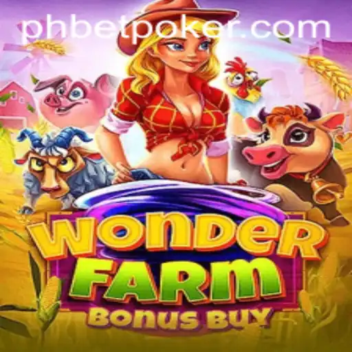 Discover the Thrilling World of WonderFarmBonusBuy: A Phbet Sensation